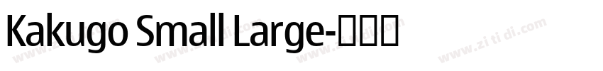 Kakugo Small Large字体转换